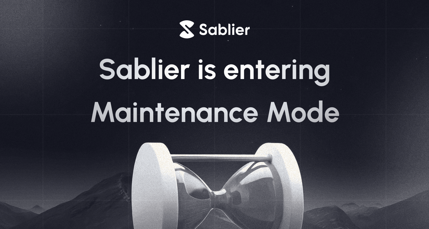 Sablier Labs is Entering Maintenance Mode
