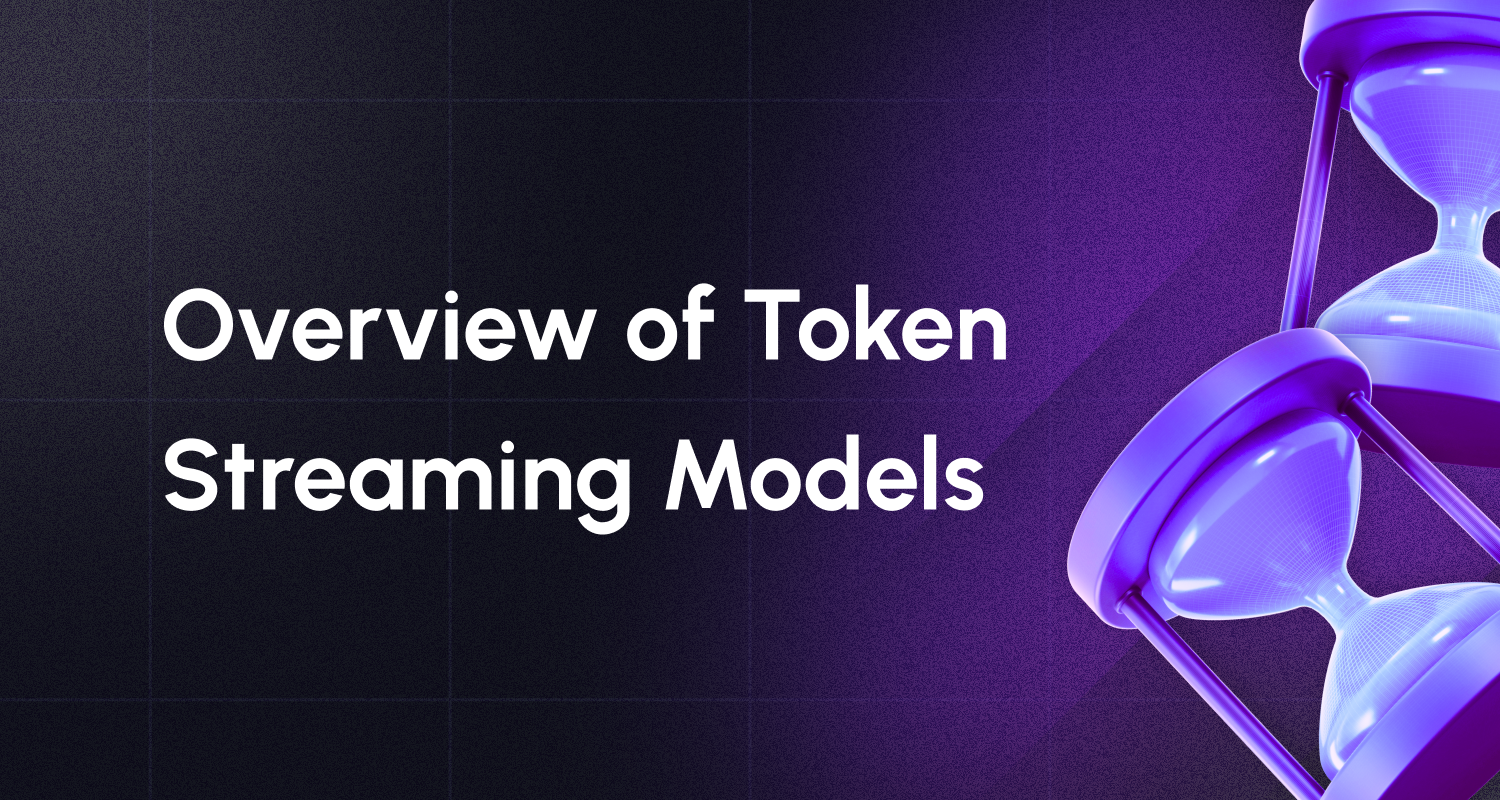 An Overview of Token Streaming Models