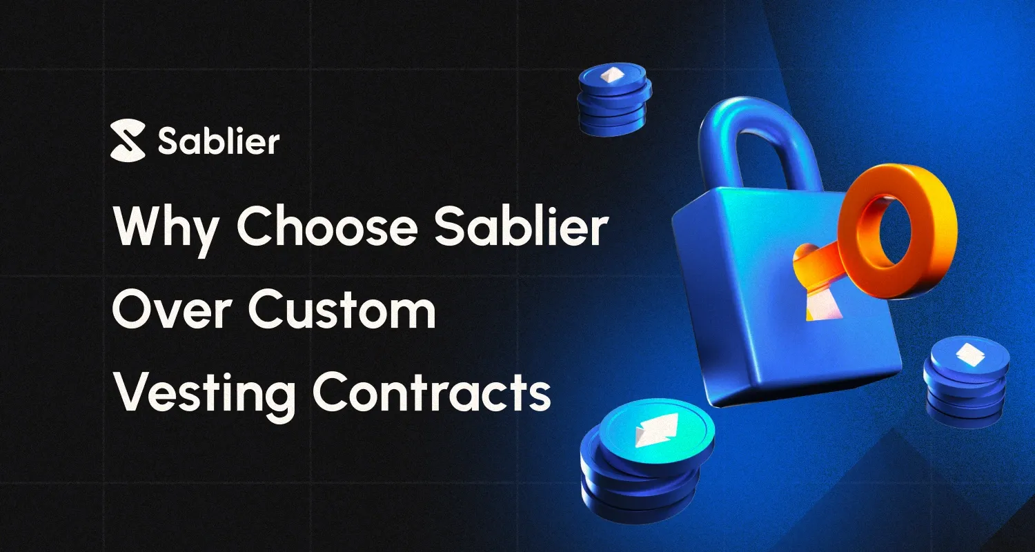 Why Choose Sablier over Custom Vesting Contracts?