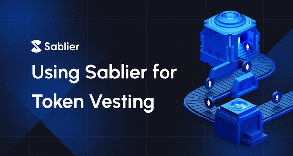 Using Sablier For  Token Vesting